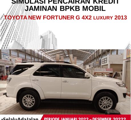 SIMULASI PENCAIRAN KREDIT JAMINAN BPKB MOBIL TOYOTA NEW FORTUNER G 4X2 LUXURY 2013.png